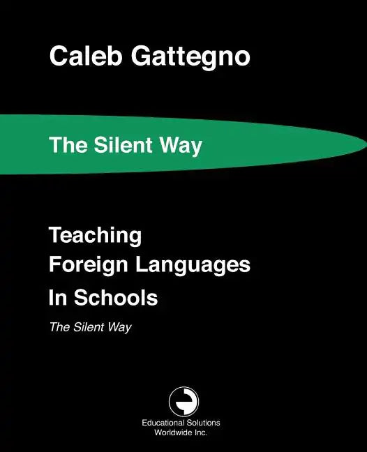 Teaching Foreign Languages in Schools The Silent Way - Paperback
