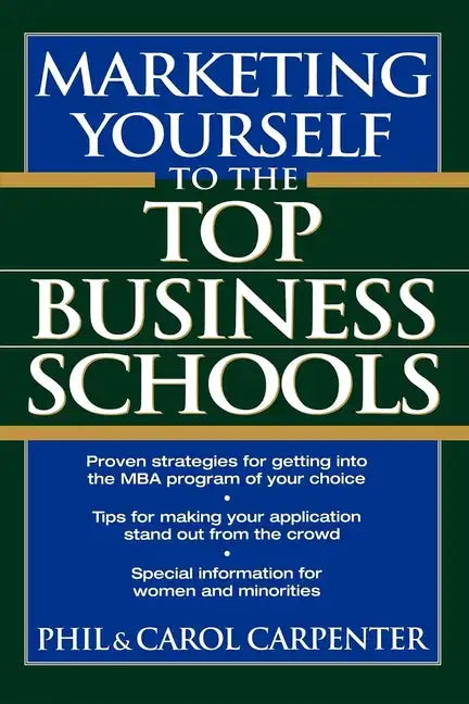 Marketing Yourself to the Top Business Schools - Paperback