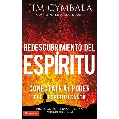Redescubrimiento del Espíritu: Conéctate al poder del Espíritu Santo - Paperback