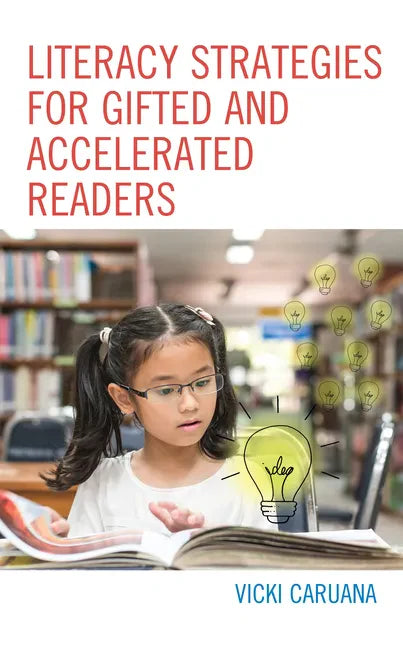 Literacy Strategies for Gifted and Accelerated Readers: A Guide for Elementary and Secondary School Educators - Paperback