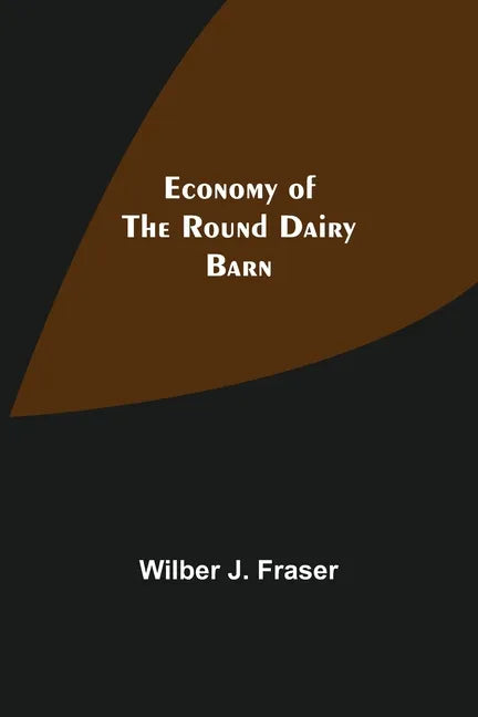 Economy Of The Round Dairy Barn - Paperback