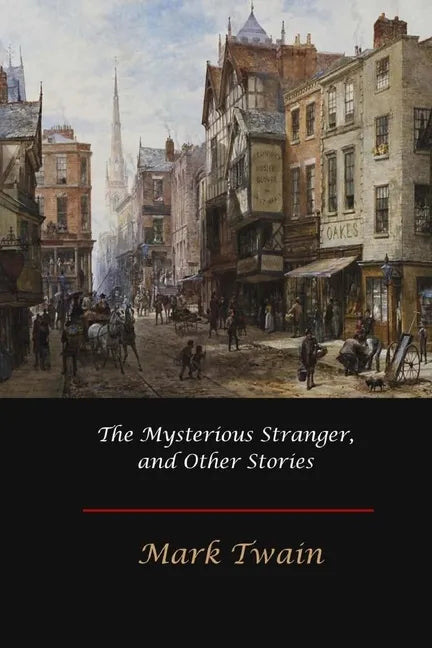 The Mysterious Stranger, and Other Stories - Paperback