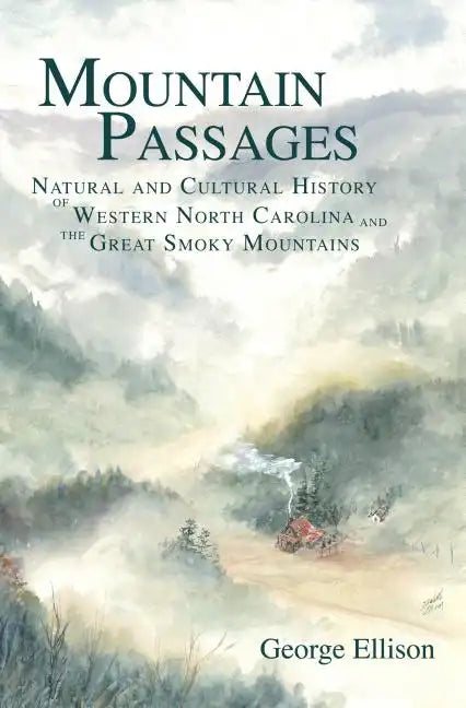 Mountain Passages: Natural and Cultural History of Western North Carolina and the Great Smoky Mountains - Paperback