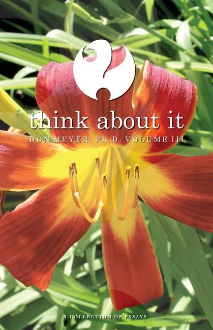 Think About It Volume III: A Collection of Essays - Paperback
