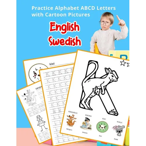 English Swedish Practice Alphabet ABCD letters with Cartoon Pictures: ヨva Svenska alfabetet bokst舸er med Cartoon Pictures - Paperback