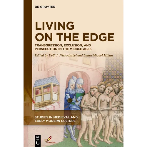Living on the Edge: Transgression, Exclusion, and Persecution in the Middle Ages - Paperback