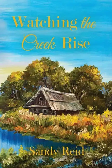 Watching the Creek Rise - Paperback