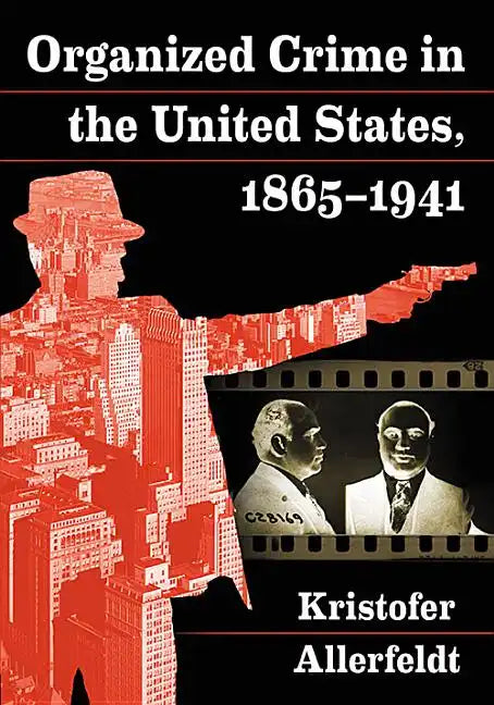 Organized Crime in the United States, 1865-1941 - Paperback