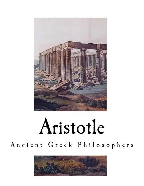 Aristotle: Ancient Greek Philosophers - Paperback