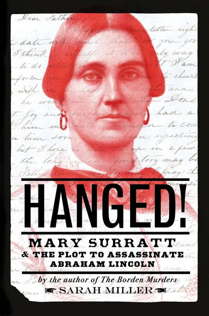 Hanged!: Mary Surratt and the Plot to Assassinate Abraham Lincoln - Hardcover