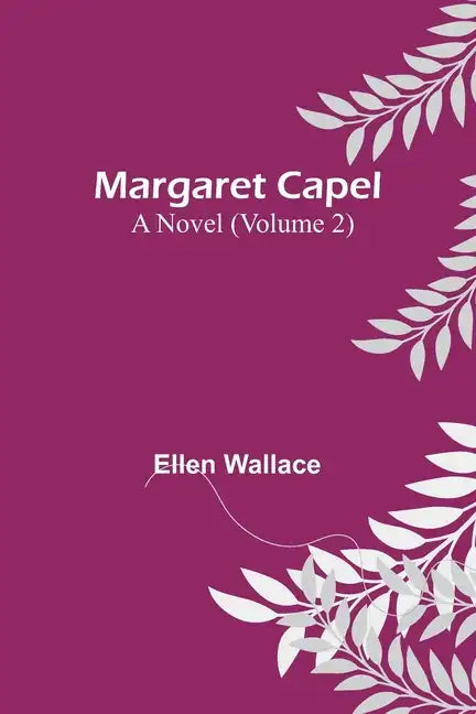 Margaret Capel: A Novel (Volume 2) - Paperback