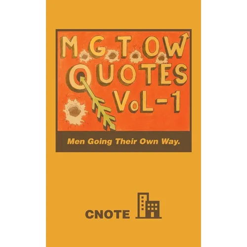 Mgtow Quotes Vol-1: Men Going Their Own Way. - Hardcover