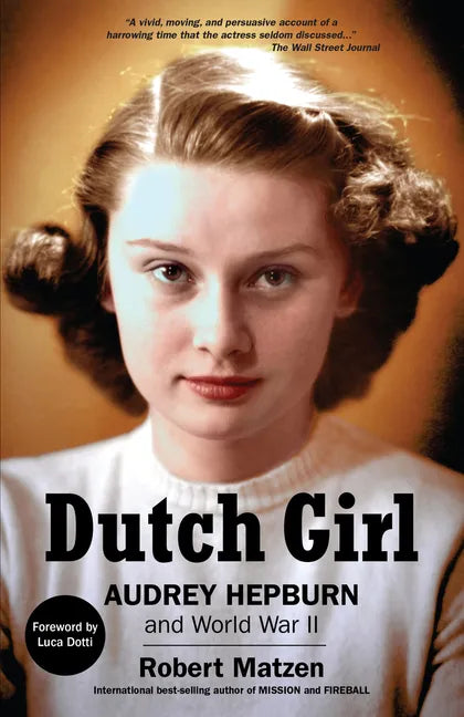 Dutch Girl: Audrey Hepburn and World War II - Paperback