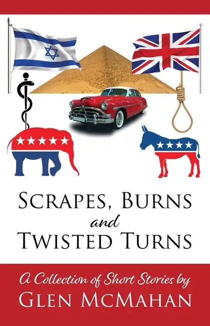 Scrapes, Burns, and Twisted Turns - Paperback