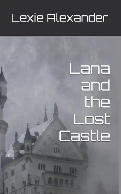 Lana and the Lost Castle - Paperback