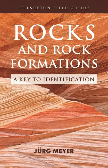 Rocks and Rock Formations: A Key to Identification - Paperback