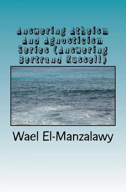 Answering Atheism And Agnosticism Series (Answering Bertrand Russell) - Paperback