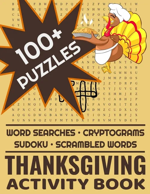 Thanksgiving Activity Book: 100+ Word Search Cryptograms Scramble Sudoku Puzzles For Adults and Kids - Paperback