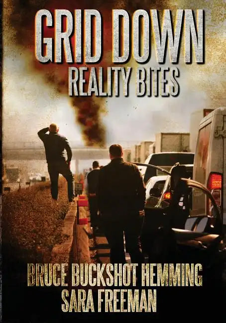 Grid Down Reality Bites: 101 ways to survive - Paperback