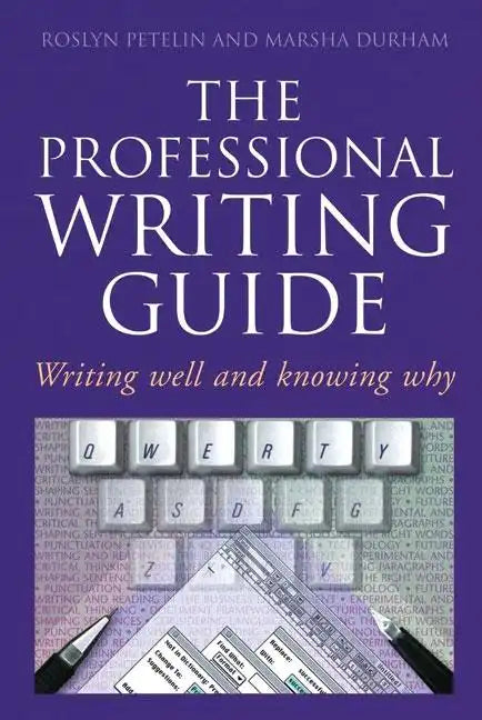 Professional Writing Guide: Writing Well and Knowing Why - Paperback