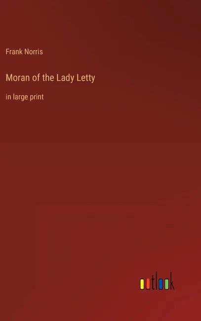 Moran of the Lady Letty: in large print - Hardcover
