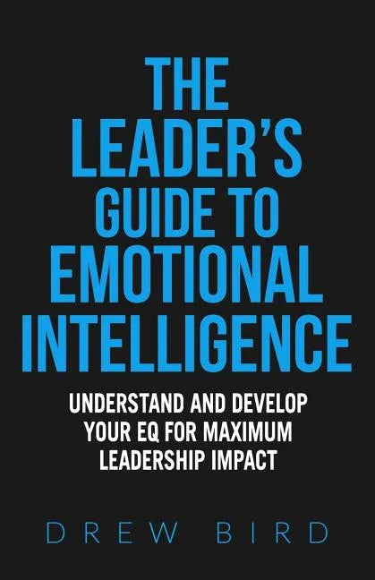 The Leader's Guide to Emotional Intelligence - Paperback