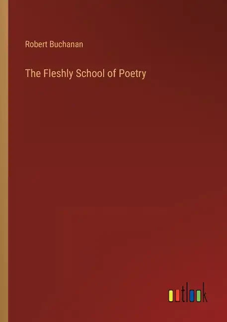 The Fleshly School of Poetry - Paperback