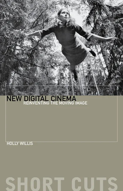 New Digital Cinema: Reinventing the Moving Image - Paperback