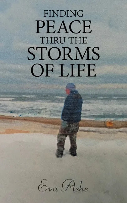 Finding Peace Thru the Storms of Life - Paperback