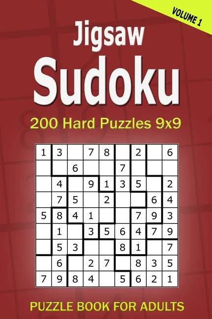 Jigsaw Sudoku Puzzle Book for Adults: 200 Hard Puzzles 9x9 (Volume1) - Paperback