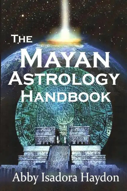 The Mayan Astrology Handbook - Paperback
