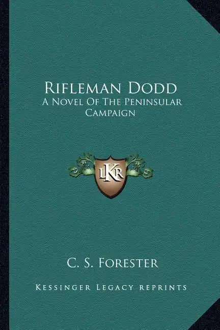 Rifleman Dodd: A Novel Of The Peninsular Campaign - Paperback