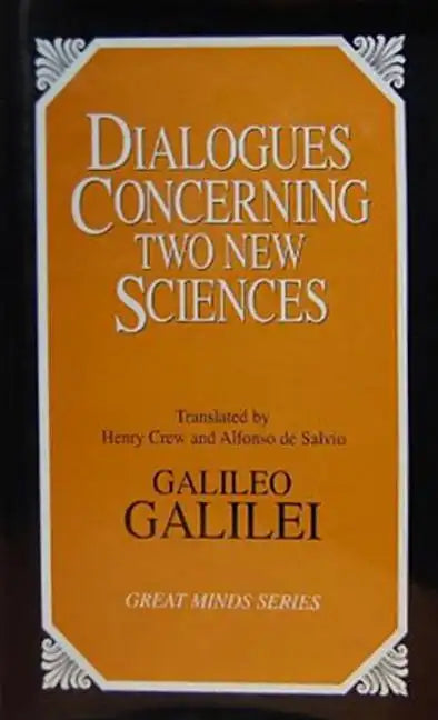 Dialogues Concerning Two New Sciences - Hardcover