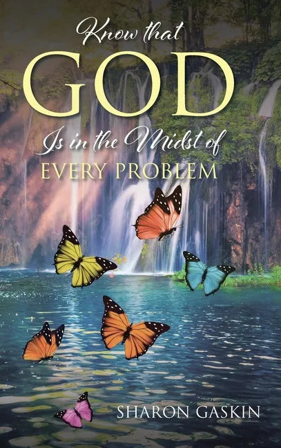 Know that GOD Is in the Midst of EVERY PROBLEM - Hardcover