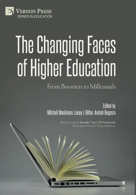 The Changing Faces of Higher Education: From Boomers to Millennials - Hardcover