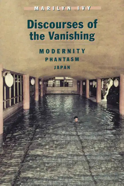 Discourses of the Vanishing: Modernity, Phantasm, Japan - Paperback