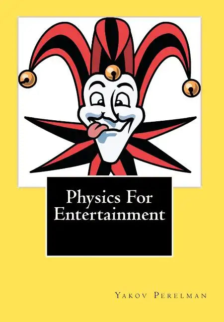 Physics For Entertainment - Paperback