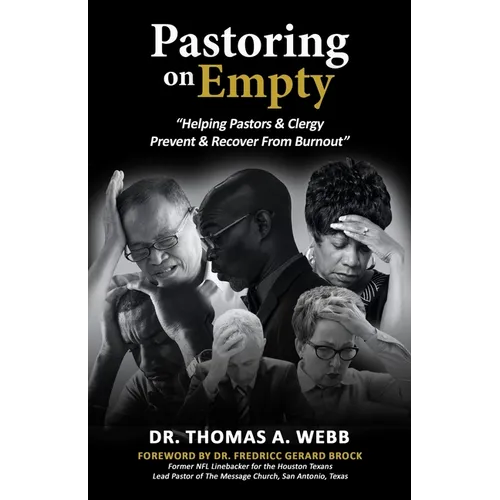 Pastoring on Empty: "Helping Pastors & Clergy Prevent & Recover From Burnout" - Paperback