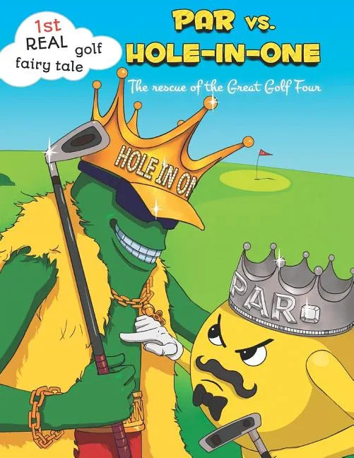 PAR vs. Hole-in-One. The rescue of the Great Golf Four - Paperback