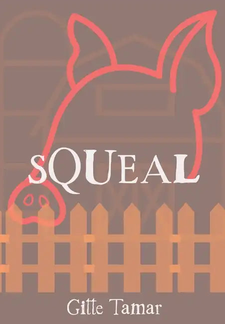 Squeal - Hardcover