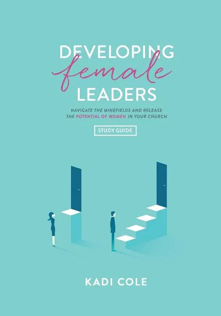 Developing Female Leaders: Study Guide - Paperback