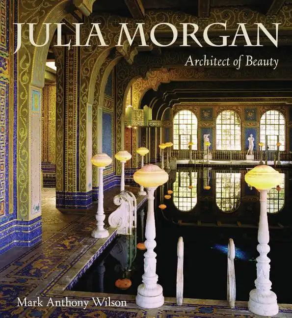 Julia Morgan (Pb): Architect of Beauty - Paperback