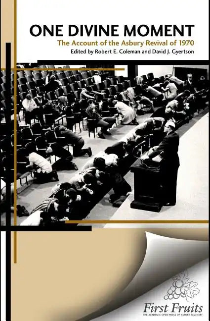 One Divine Moment: The Account of the Asbury Revival of 1970 - Paperback