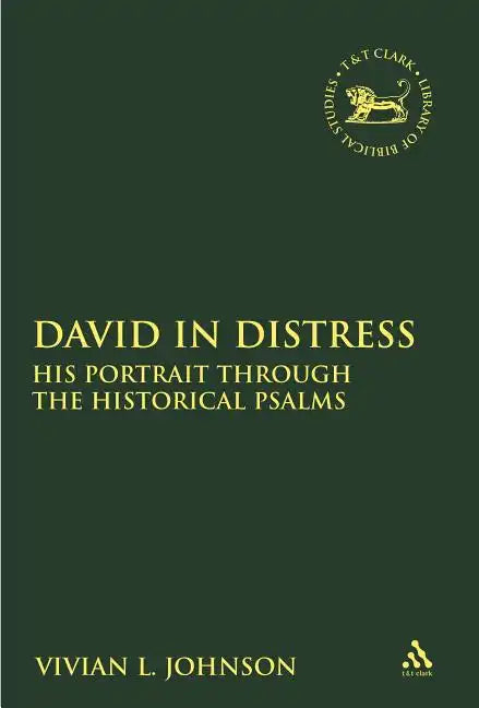 David in Distress: His Portrait Through the Historical Psalms - Paperback