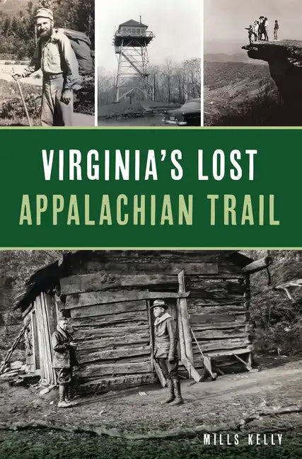 Virginia's Lost Appalachian Trail - Paperback