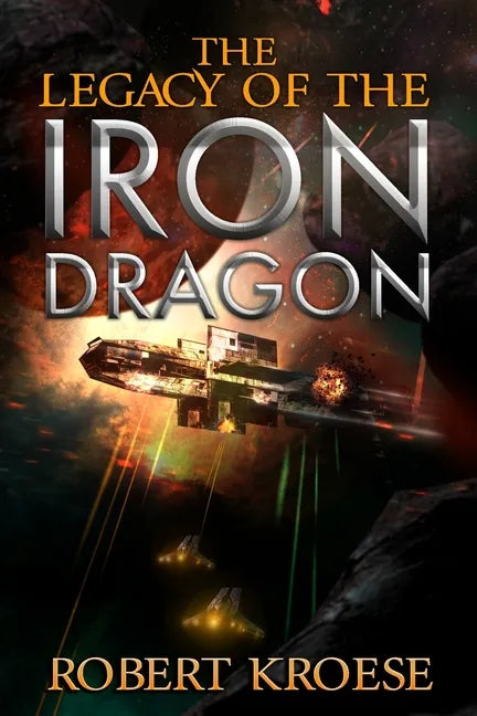 The Legacy of the Iron Dragon: An Alternate History Viking Epic - Paperback