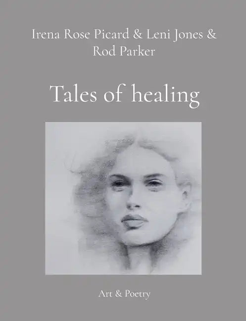 Tales of healing: Art & Poetry - Paperback