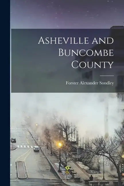 Asheville and Buncombe County - Paperback