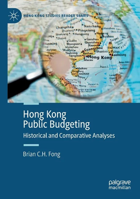 Hong Kong Public Budgeting: Historical and Comparative Analyses - Paperback