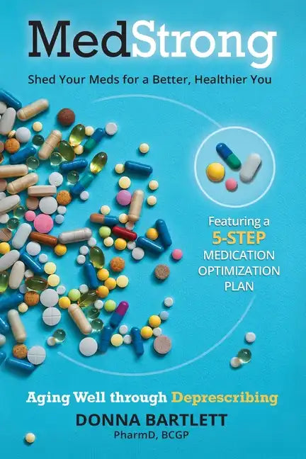 MedStrong: Shed Your Meds for a Better, Healthier You - Paperback